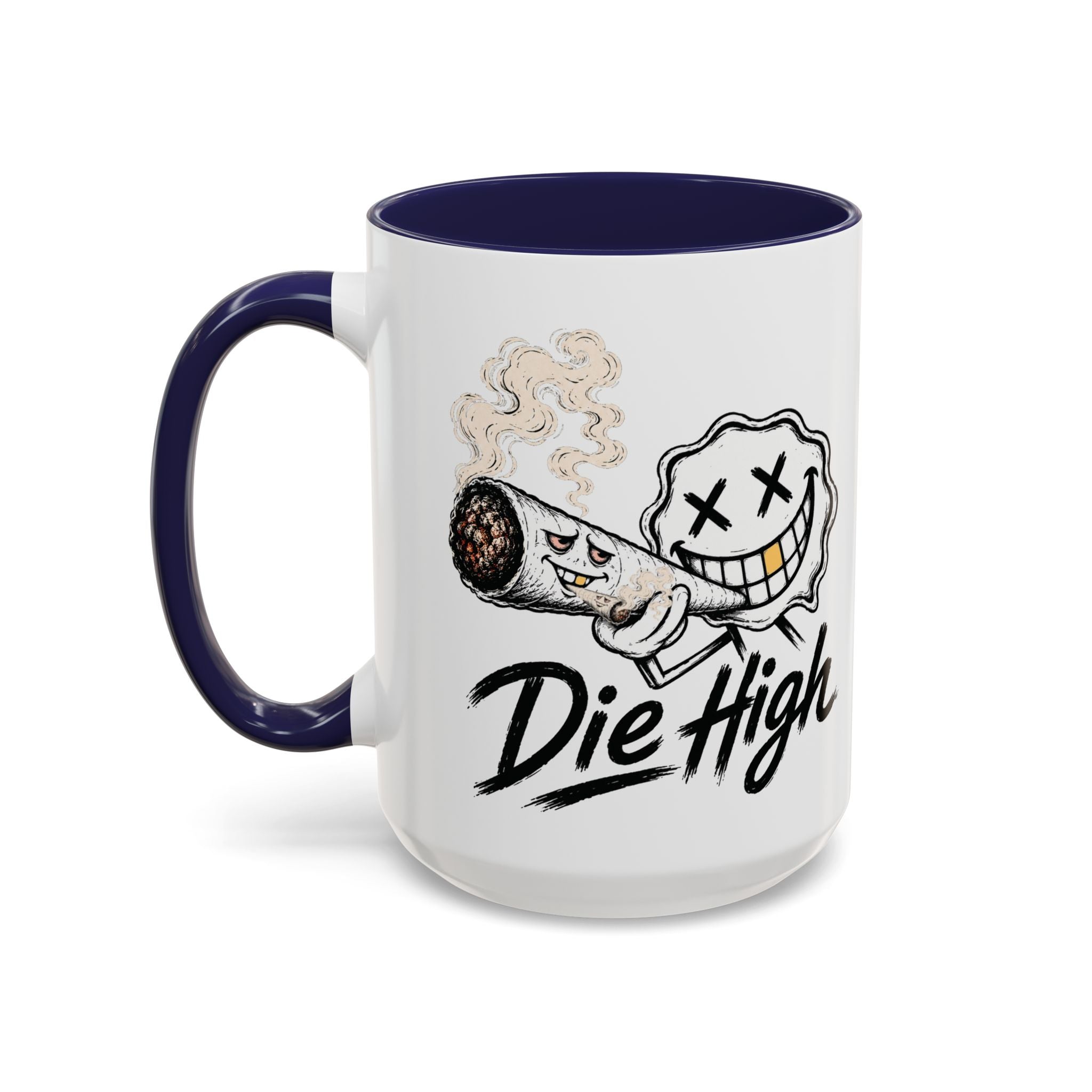 Die High Coffee Mug — Low Life, High Mind — DieHigh.Co (11/15oz)