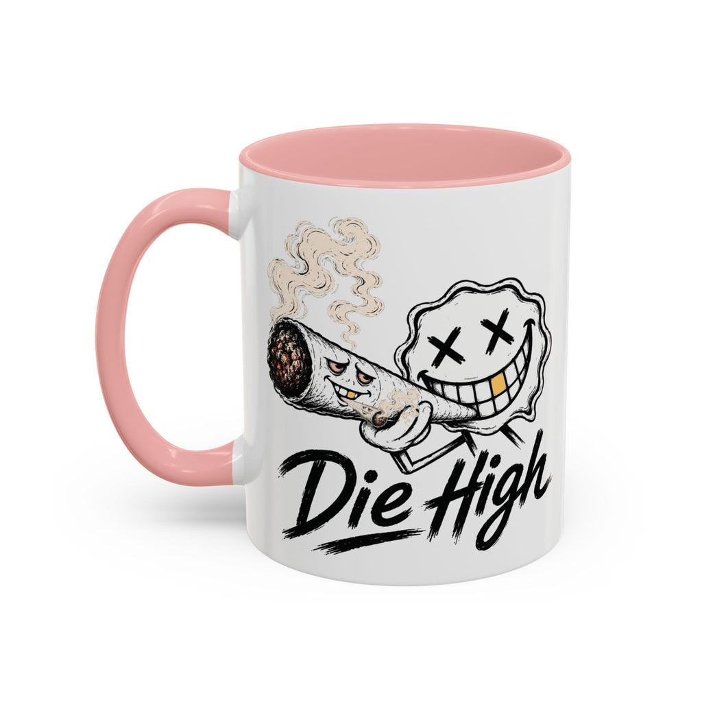 Die High Coffee Mug — Low Life, High Mind — DieHigh.Co (11/15oz)