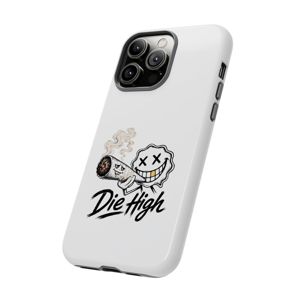 Phone Case — "Die High" Smiling Joint Graphic