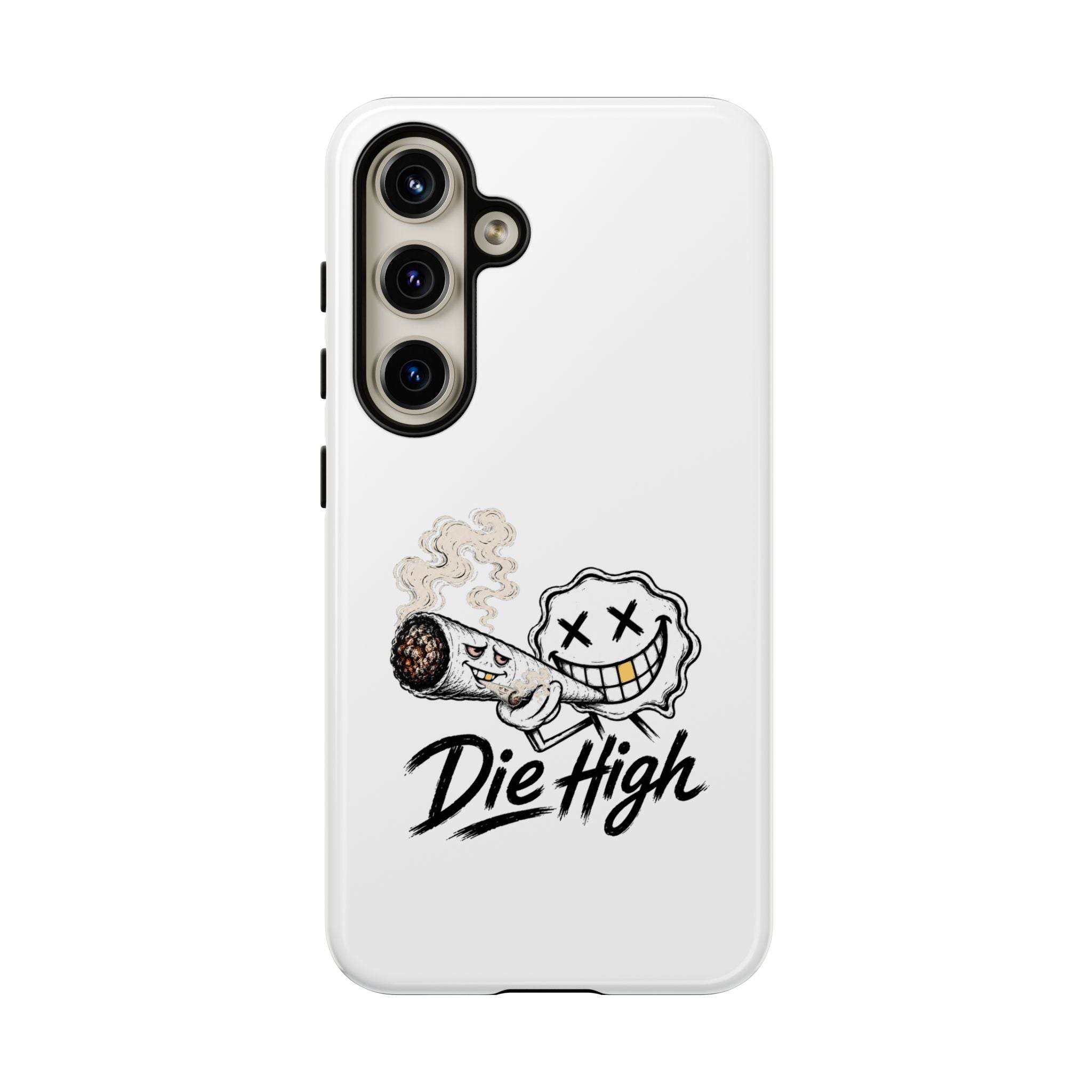 Phone Case — "Die High" Smiling Joint Graphic