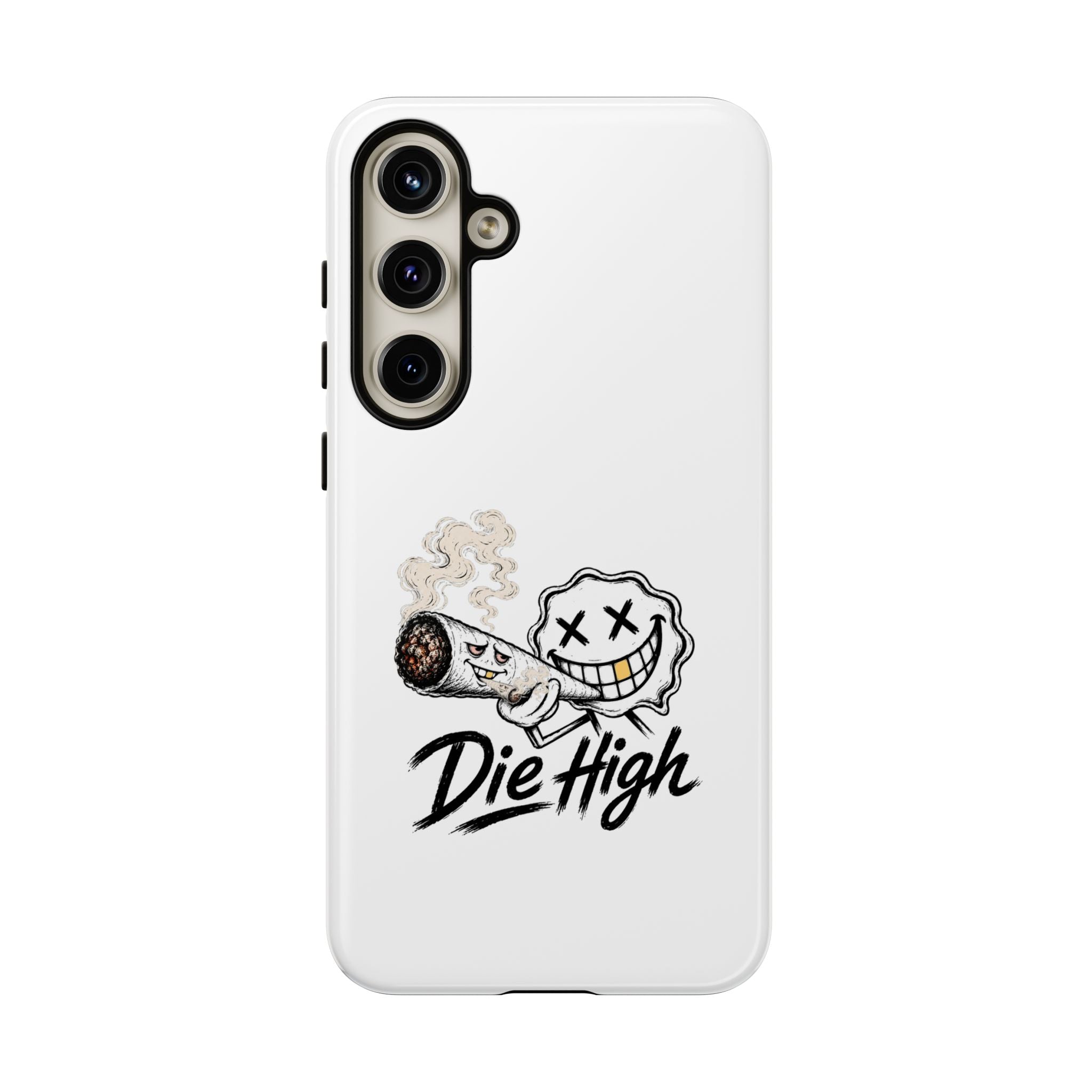 Phone Case — "Die High" Smiling Joint Graphic