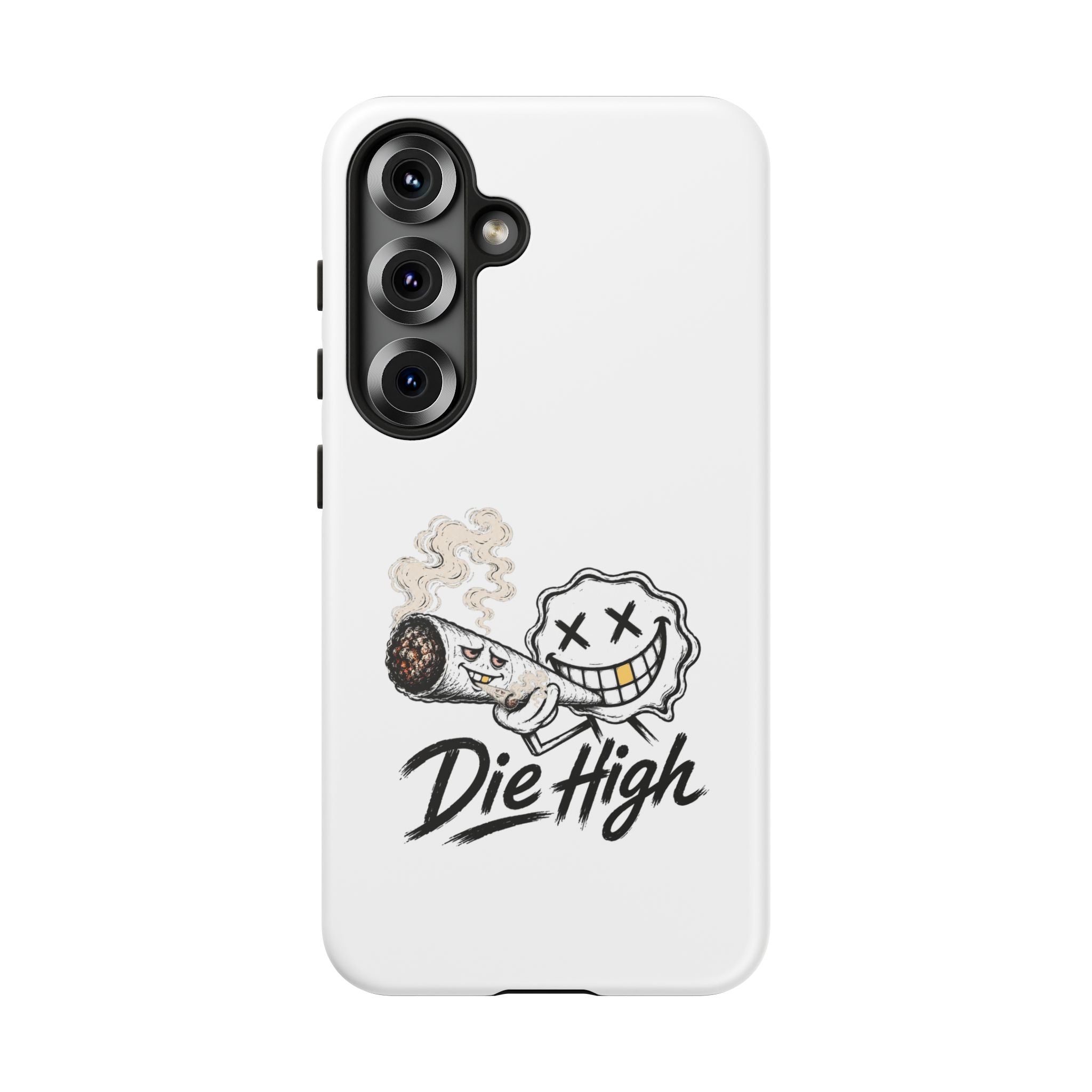 Phone Case — "Die High" Smiling Joint Graphic