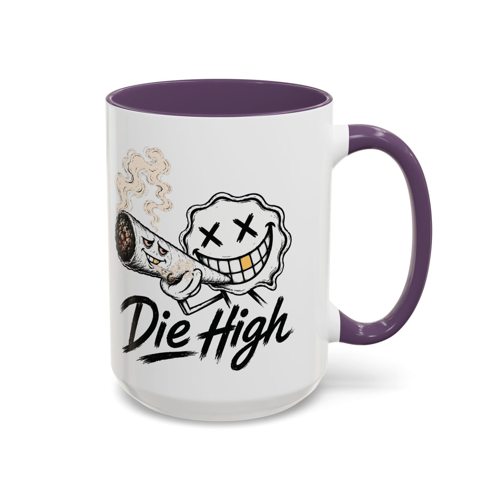 Die High Coffee Mug — Low Life, High Mind — DieHigh.Co (11/15oz)
