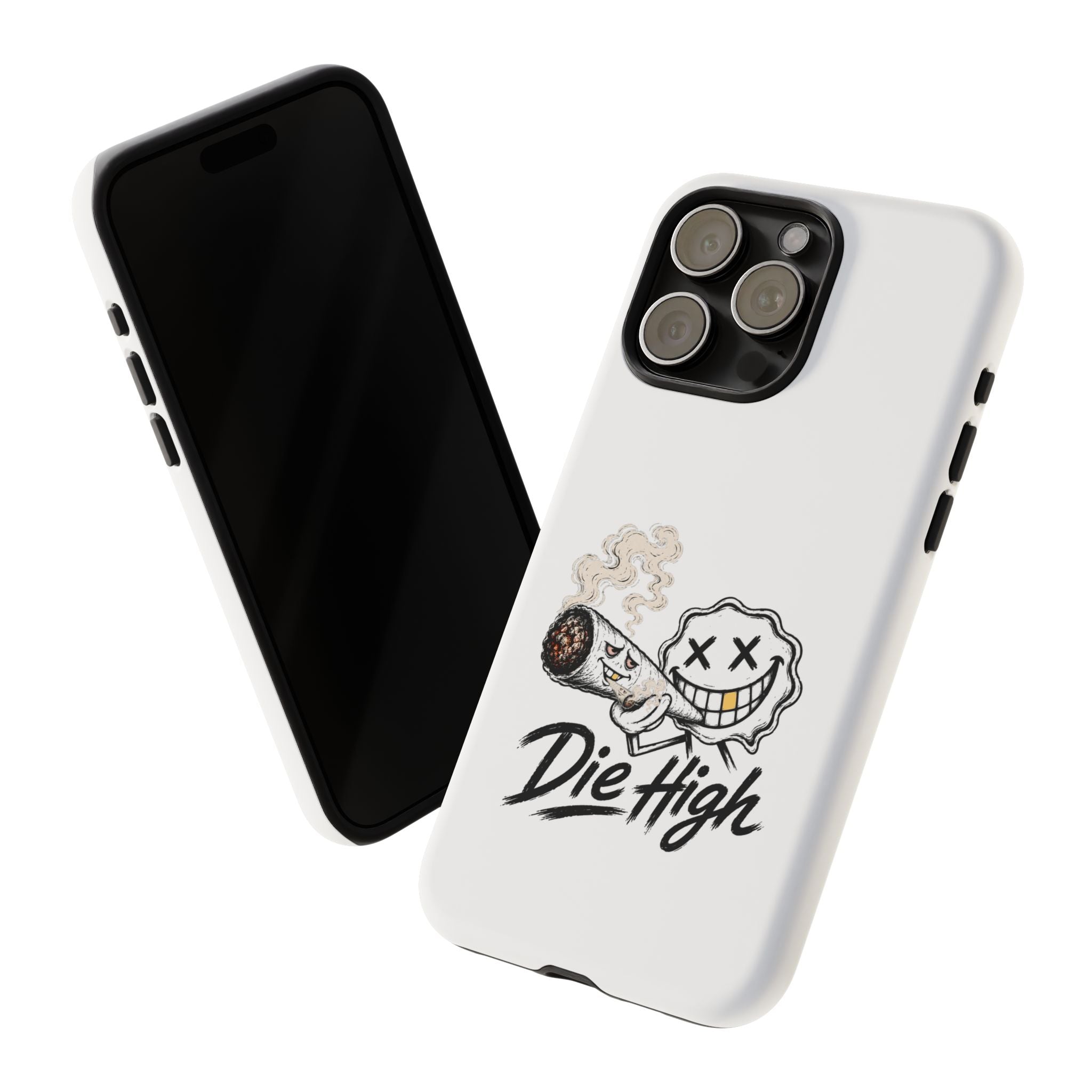 Phone Case — "Die High" Smiling Joint Graphic