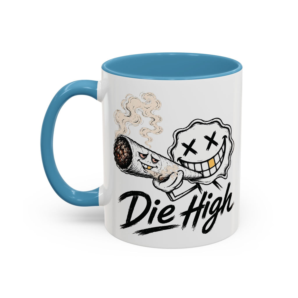 Die High Coffee Mug — Low Life, High Mind — DieHigh.Co (11/15oz)