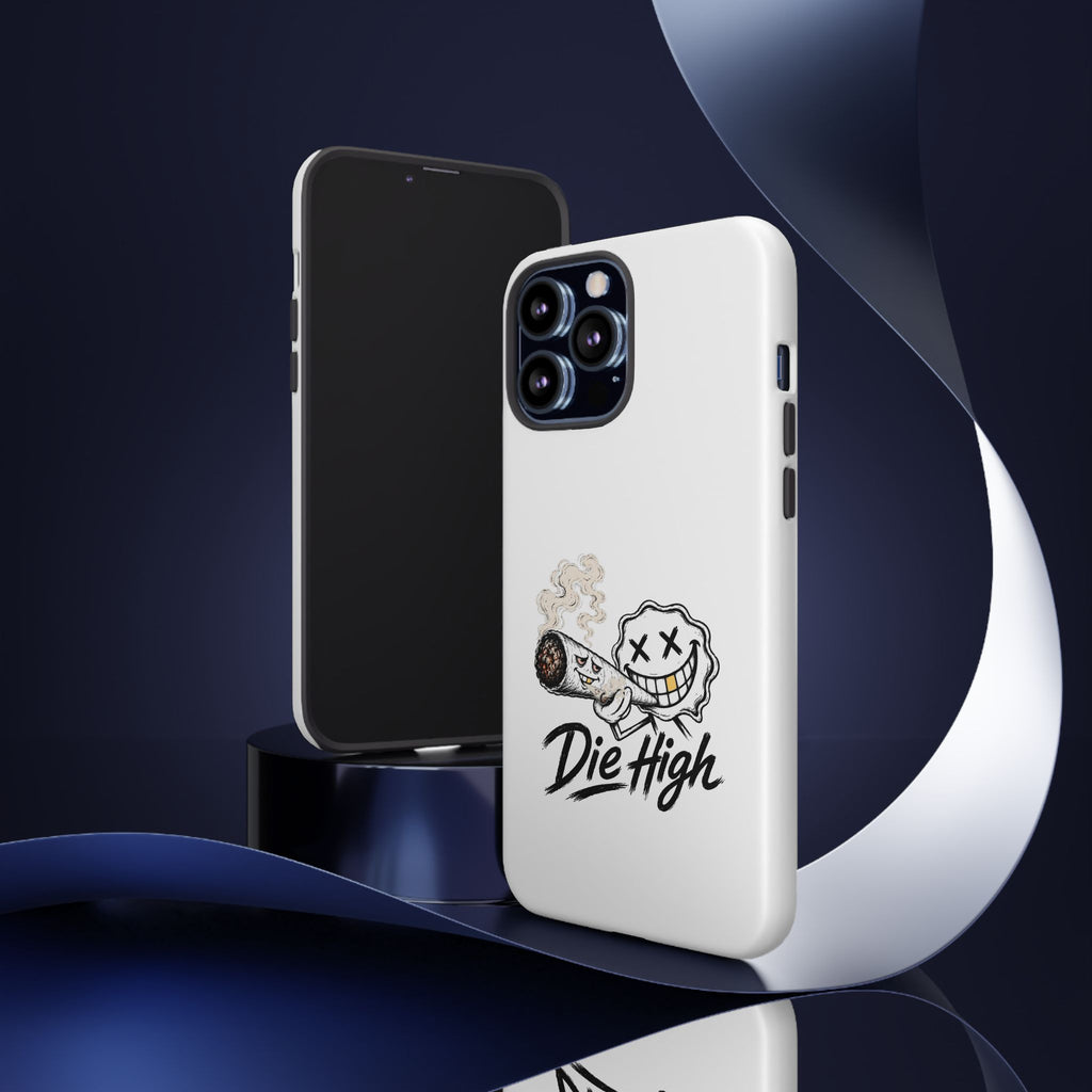 Phone Case — "Die High" Smiling Joint Graphic