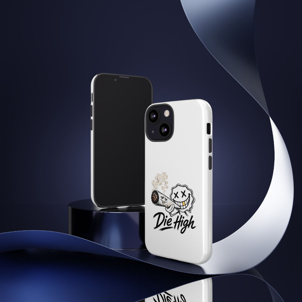 Phone Case — "Die High" Smiling Joint Graphic