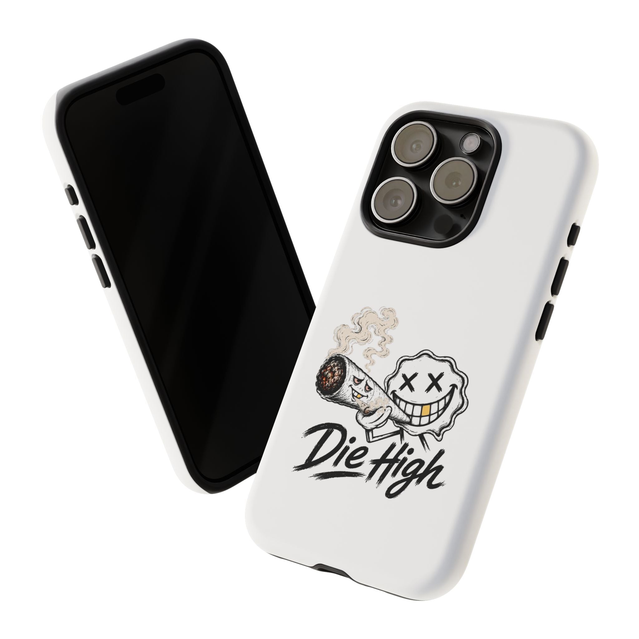 Phone Case — "Die High" Smiling Joint Graphic