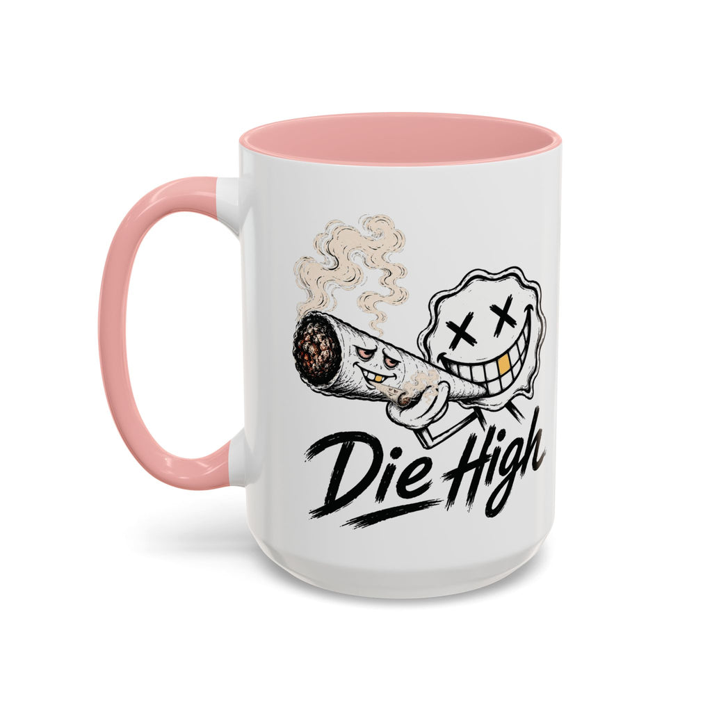 Die High Coffee Mug — Low Life, High Mind — DieHigh.Co (11/15oz)
