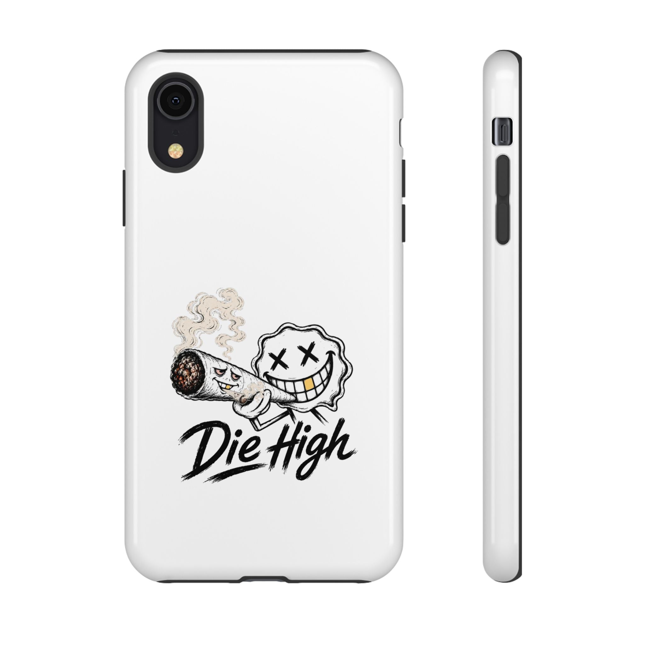 Phone Case — "Die High" Smiling Joint Graphic