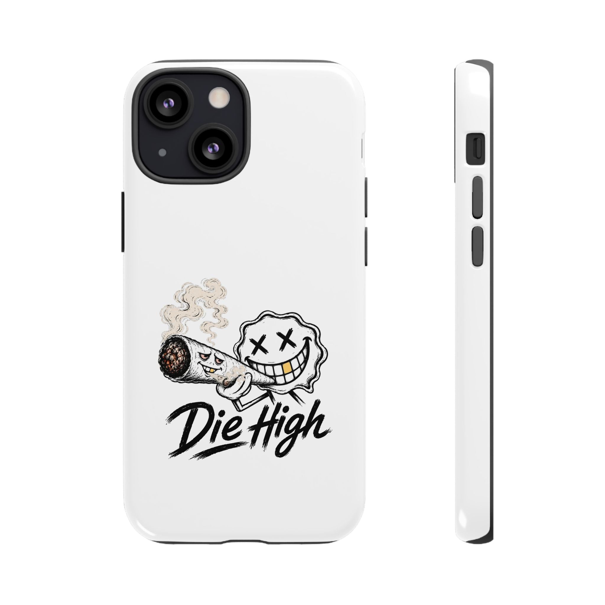 Phone Case — "Die High" Smiling Joint Graphic