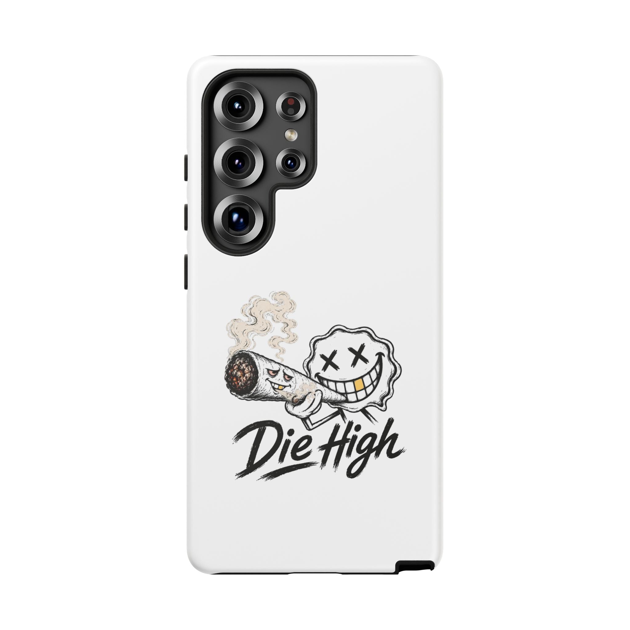 Phone Case — "Die High" Smiling Joint Graphic