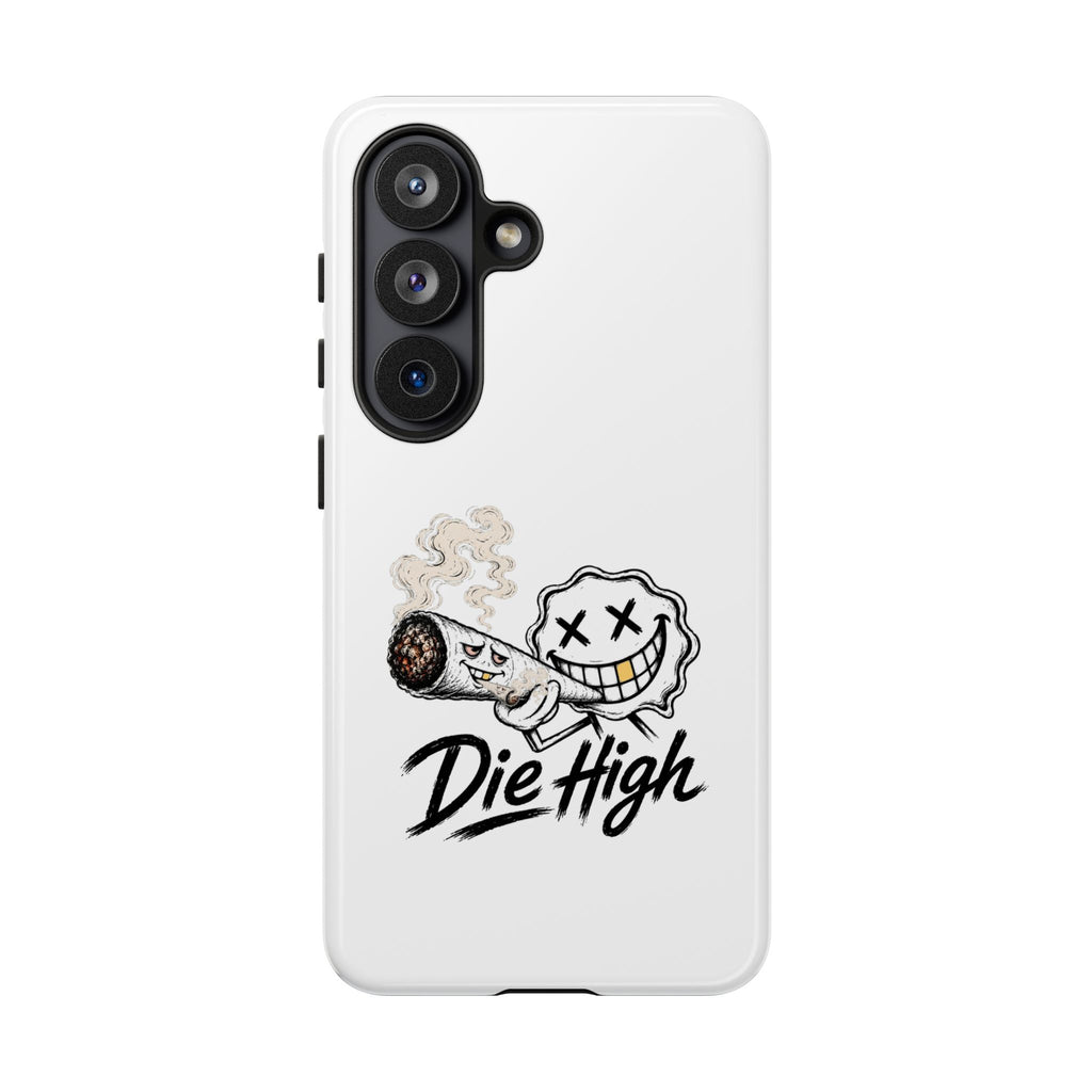 Phone Case — "Die High" Smiling Joint Graphic