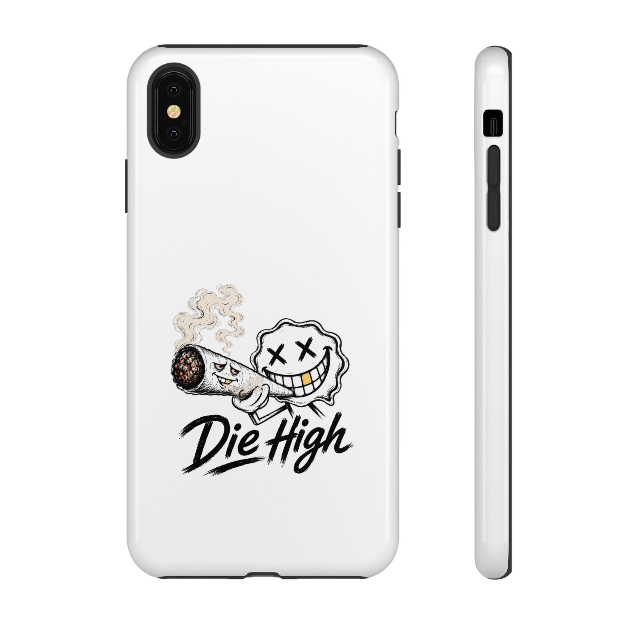 Phone Case — "Die High" Smiling Joint Graphic