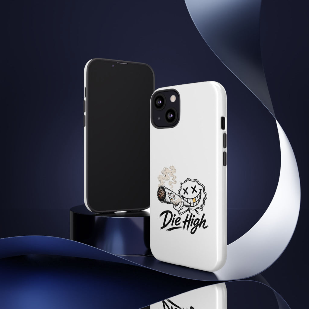 Phone Case — "Die High" Smiling Joint Graphic