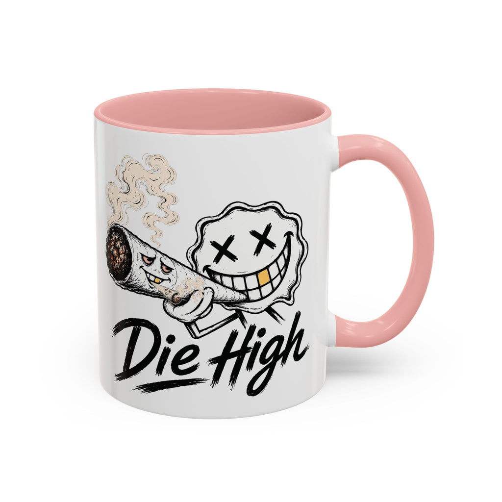 Die High Coffee Mug — Low Life, High Mind — DieHigh.Co (11/15oz)